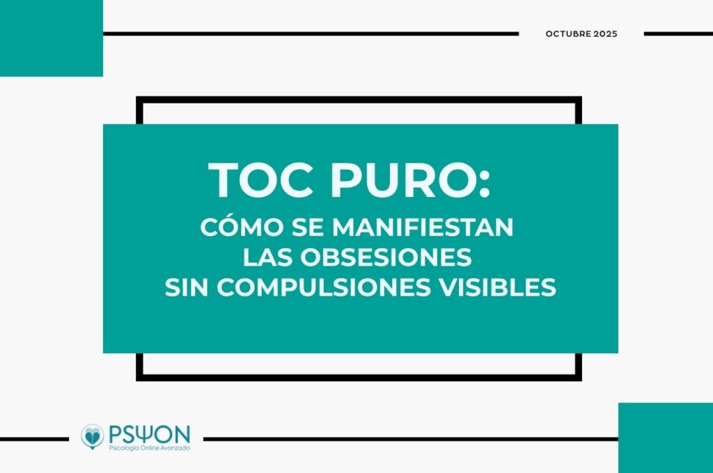 TOC puro cómo se manifiestan las obsesiones sin compulsiones visibles
