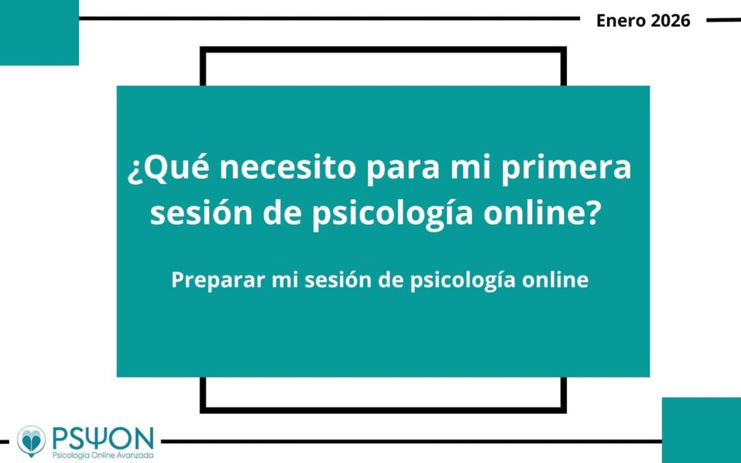 ¿Qué necesito para mi primera sesión de psicología online? 6 claves fundamentales
